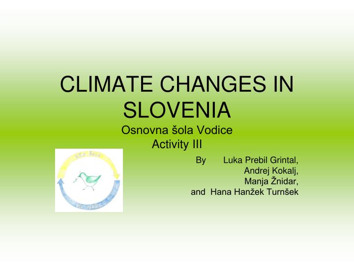 climate changes in slovenia osnovna ola vodice activity iii