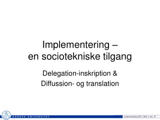implementering en sociotekniske tilgang