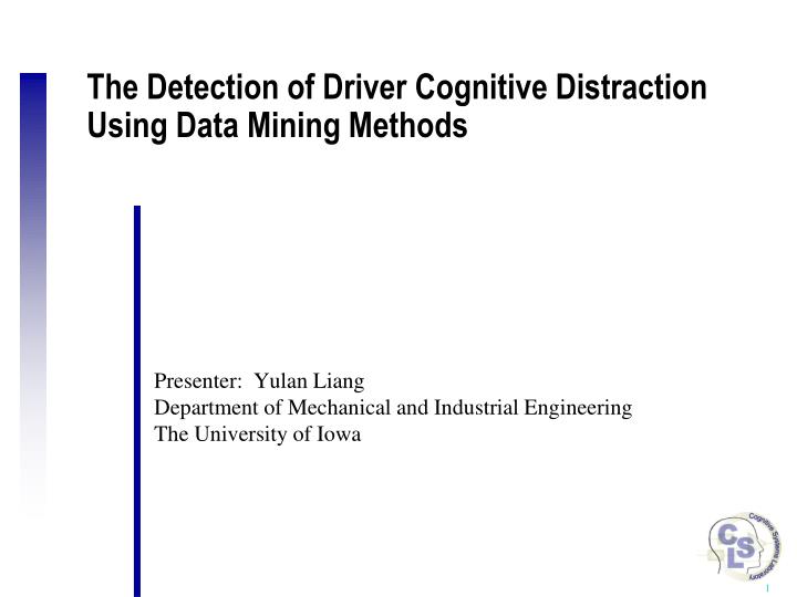the detection of driver cognitive distraction using data mining methods
