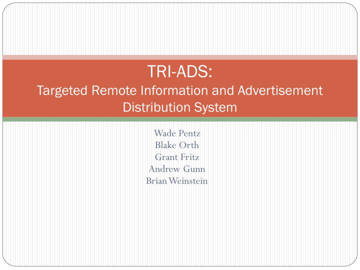 tri ads targeted remote information and advertisement distribution system