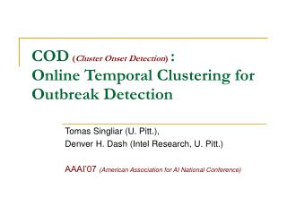 COD ( Cluster Onset Detection ) : Online Temporal Clustering for Outbreak Detection