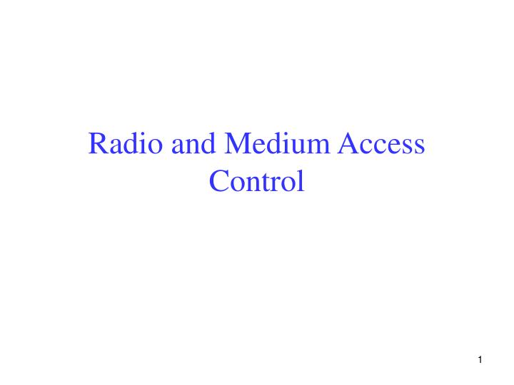 radio and medium access control