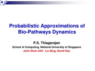 Probabilistic Approximations of Bio-Pathways Dynamics