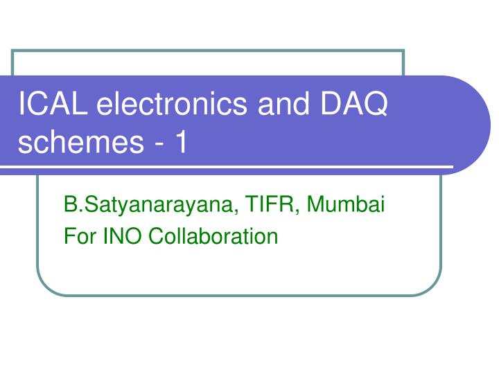 ical electronics and daq schemes 1