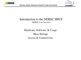 Introduction to the NERSC HPCF NERSC User Services