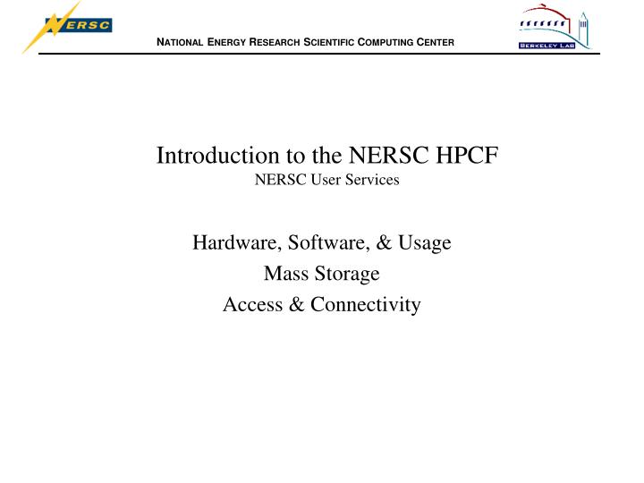introduction to the nersc hpcf nersc user services