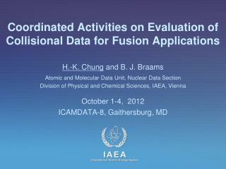 Coordinated Activities on Evaluation of Collisional Data for Fusion Applications