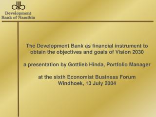 The Development Bank as financial instrument to obtain the objectives and goals of Vision 2030