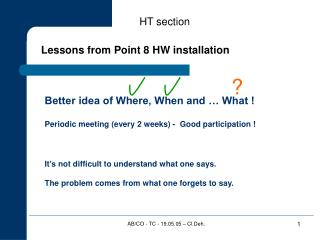 Lessons from Point 8 HW installation
