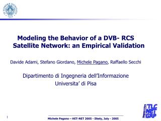 Modeling the Behavior of a DVB- RCS Satellite Network: an Empirical Validation