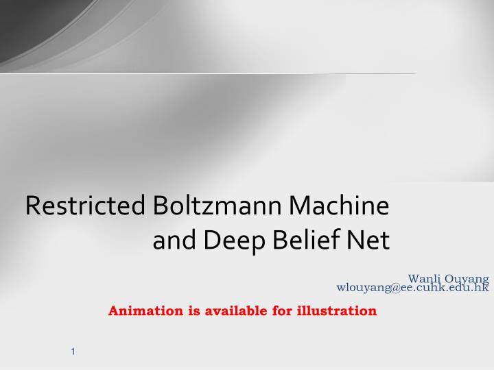 restricted boltzmann machine and deep belief net