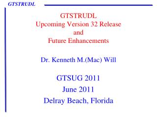 GTSTRUDL Upcoming Version 32 Release and Future Enhancements