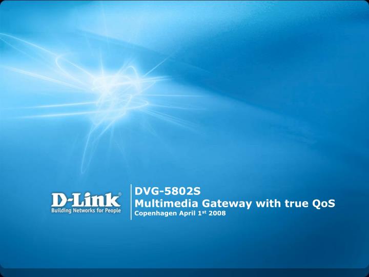 dvg 5802s multimedia gateway with true qos copenhagen april 1 st 2008