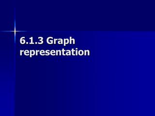 6.1.3 Graph representation