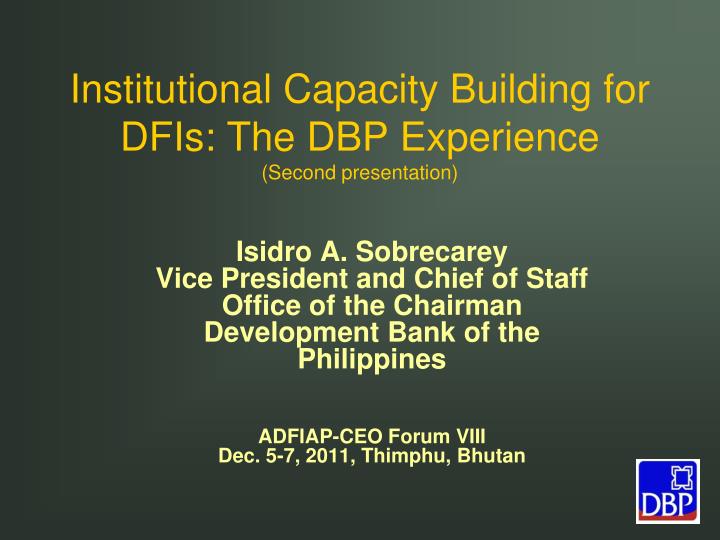 institutional capacity building for dfis the dbp experience second presentation