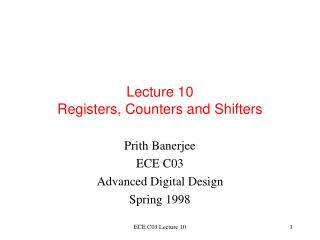Lecture 10 Registers, Counters and Shifters