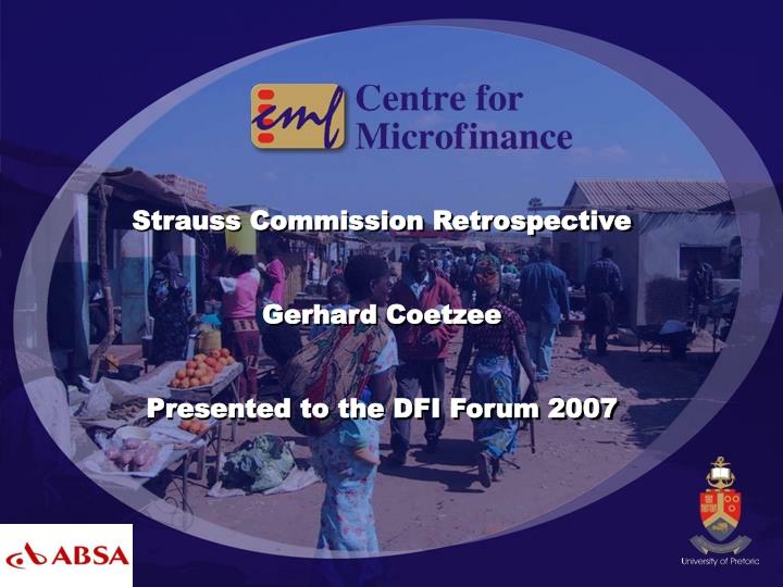 strauss commission retrospective gerhard coetzee presented to the dfi forum 2007