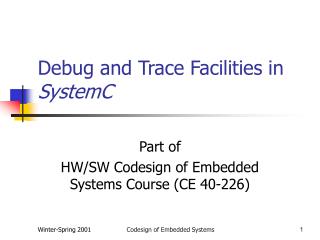 Debug and Trace Facilities in SystemC