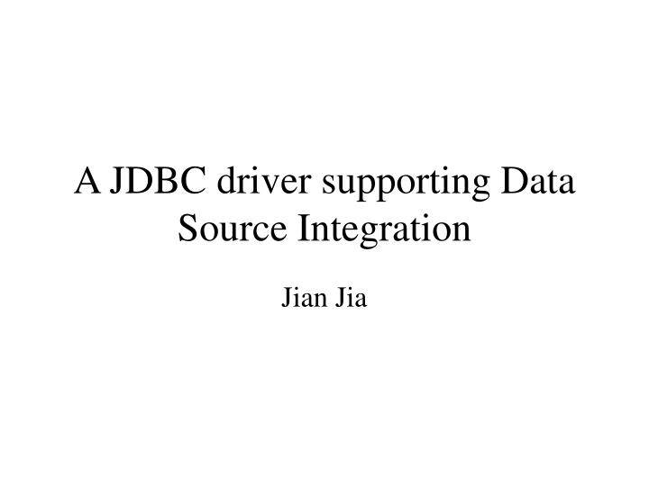 a jdbc driver supporting data source integration