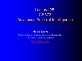 Lecture 25: CS573 Advanced Artificial Intelligence