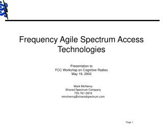 Mark McHenry Shared Spectrum Company 703-761-2818 mmchenry@sharedspectrum