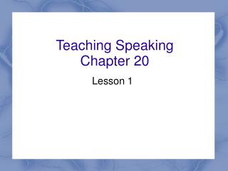 Teaching Speaking Chapter 20