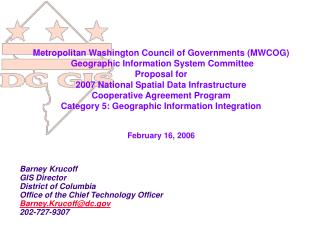 Barney Krucoff GIS Director District of Columbia Office of the Chief Technology Officer