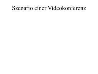 szenario einer videokonferenz