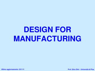 DESIGN FOR MANUFACTURING