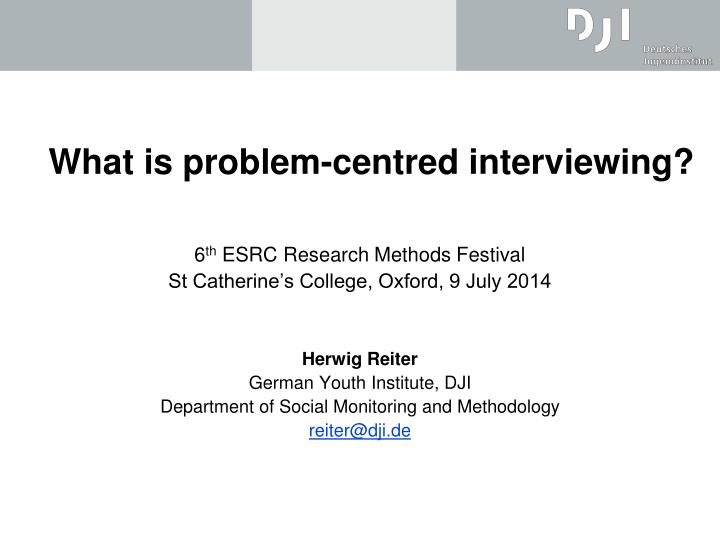 what is problem centred interviewing