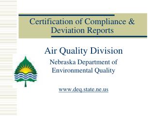 Certification of Compliance &amp; Deviation Reports