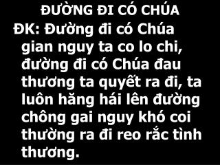 ĐƯỜNG ĐI CÓ CHÚA