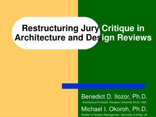 Restructuring Jury Critique in Architecture and Des ign Reviews