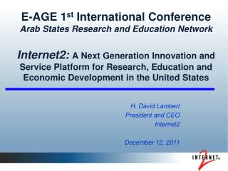 H. David Lambert President and CEO Internet2 December 12, 2011
