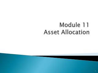 Module 11 Asset Allocation