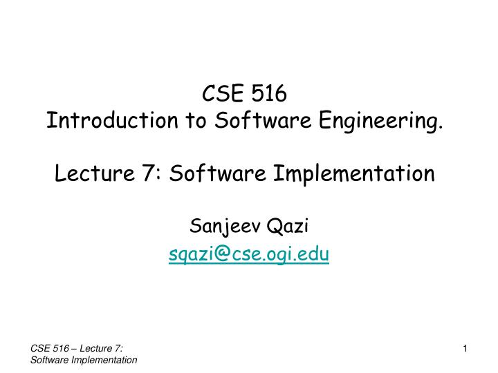 cse 516 introduction to software engineering lecture 7 software implementation