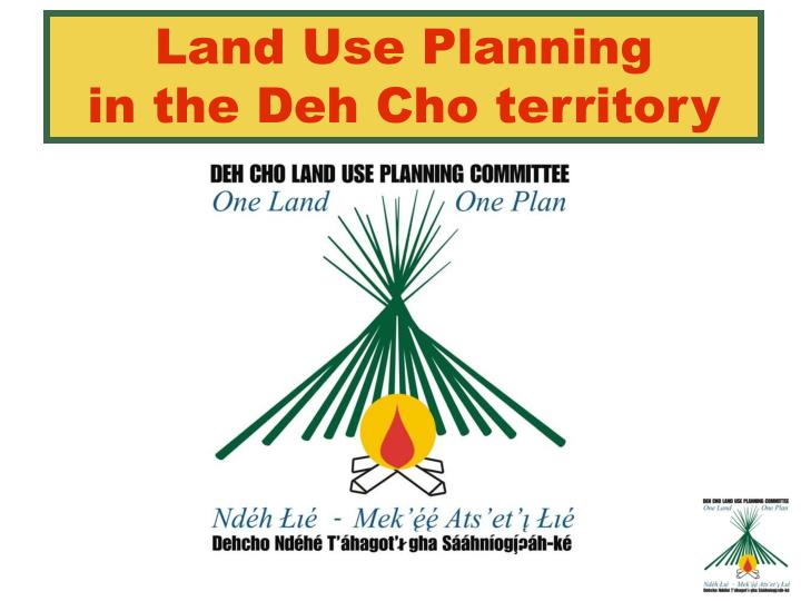 land use planning in the deh cho territory