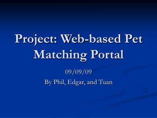 Project: Web-based Pet Matching Portal