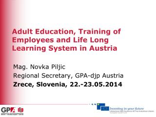 Adult Education, Training of Employees and Life Long Learning System in Austria