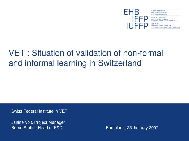 vet situation of validation of non formal and informal learning in switzerland
