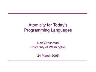 Atomicity for Today's Programming Languages
