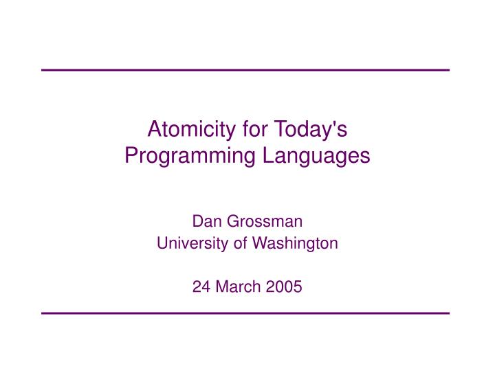 atomicity for today s programming languages