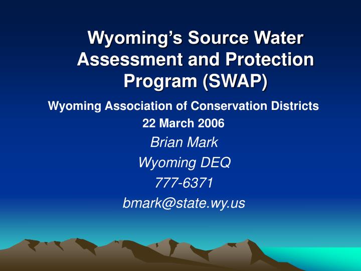 wyoming s source water assessment and protection program swap