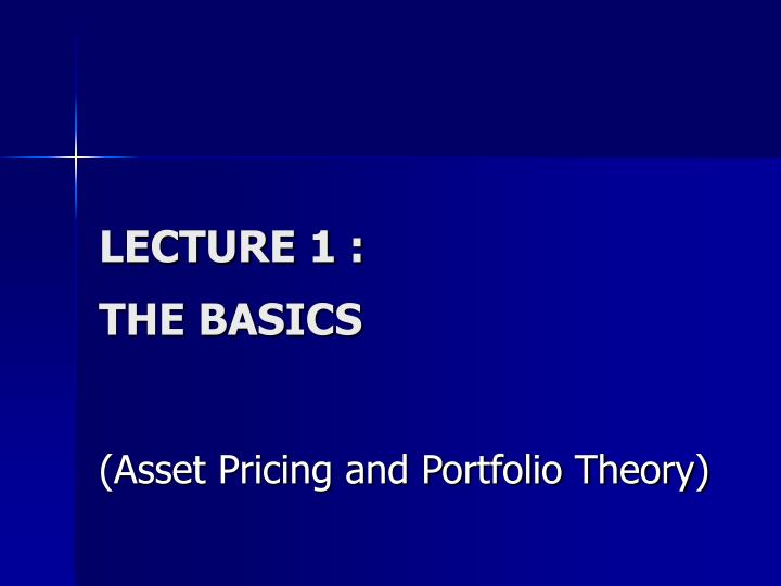 lecture 1 the basics