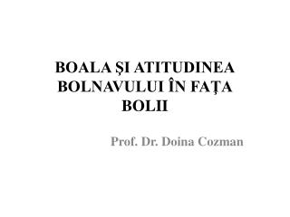 boala i atitudinea bolnavului n fa a bolii