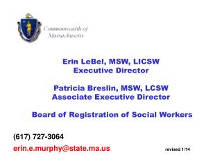 Erin LeBel, MSW, LICSW Executive Director Patricia Breslin, MSW, LCSW Associate Executive Director