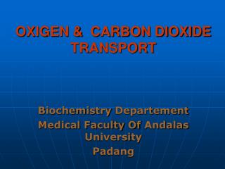 OXIGEN &amp; CARBON DIOXIDE TRANSPORT
