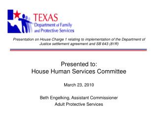 Presented to: House Human Services Committee March 23, 2010 Beth Engelking, Assistant Commissioner