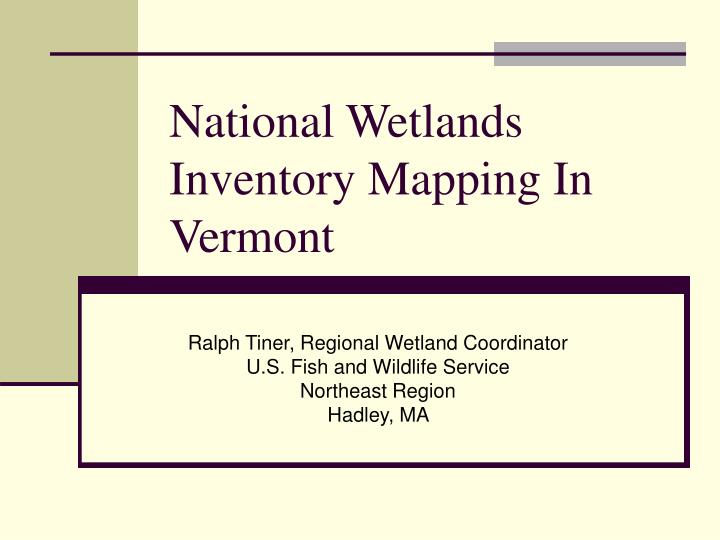national wetlands inventory mapping in vermont