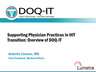 Supporting Physician Practices in HIT Transition: Overview of DOQ-IT